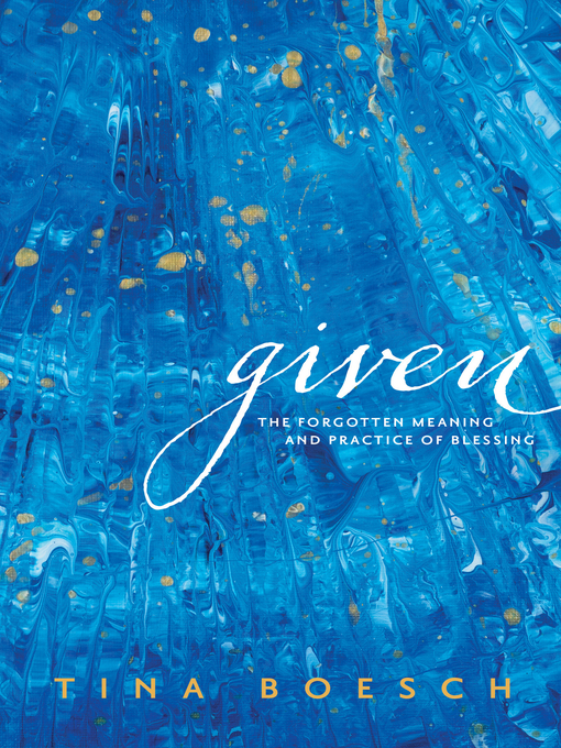 Title details for Given by Tina Boesch - Wait list